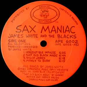 JAMES WHITE AND THE BLACKS, Sax Maniac (Animal Records; APE 6002, US 1982, Terre Haute Pressing) LP VG/VG - Image 3