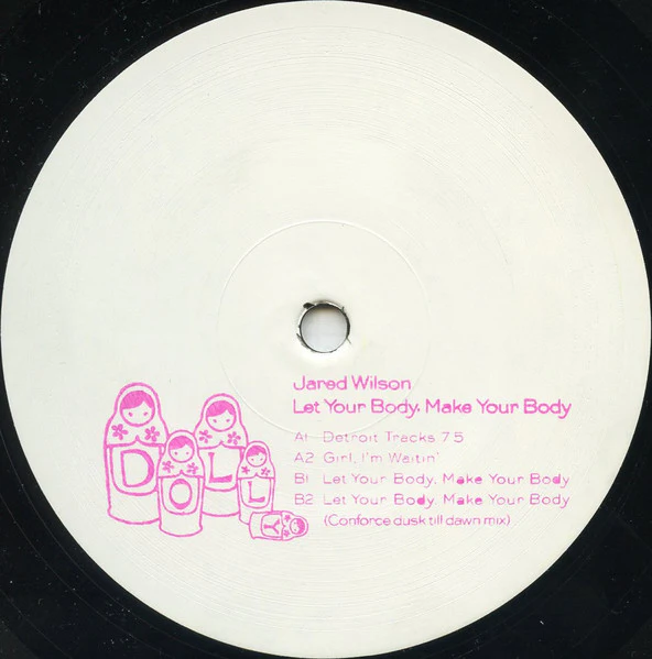 JARED WILSON, Let Your Body, Make Your Body (Dolly; DOLLY 6, Germany 2011, Stamped White Label, Plain Sleeve) 12" /VG+
