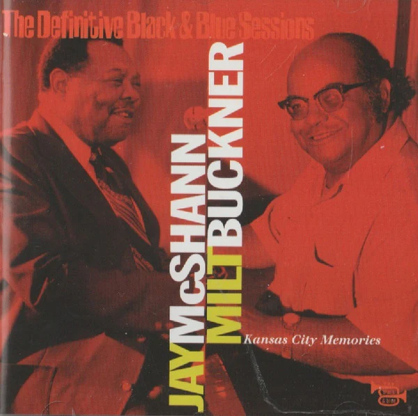 JAY MCSHANN, MILT BUCKNER, Kansas City Memories (Black And Blue; BB 965.2, France 2003 Reissue) CD VG+/VG