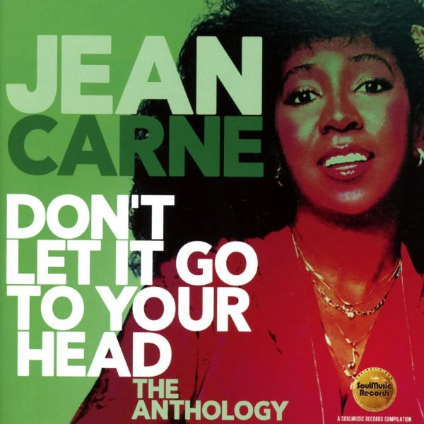JEAN CARNE, Don't Let It Go To Your Head (The Anthology) (SoulMusic Records; SMCR 5173D, UK 2018, Jewel Case) CD M/M