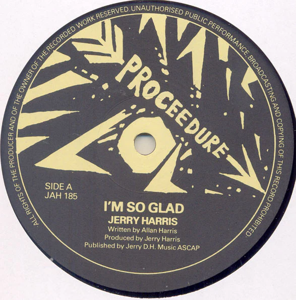 JERRY HARRIS, I'm So Glad (Proceedure ; JAH 185, ) 12" /VG