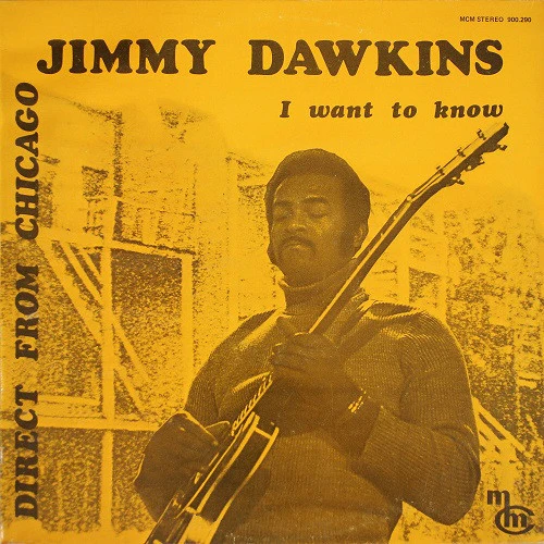 JIMMY DAWKINS, I Want To Know (MCM Blues Records; 900.290, France 1976), SALE - Up to 50% Off the Original Price LP VG/VG