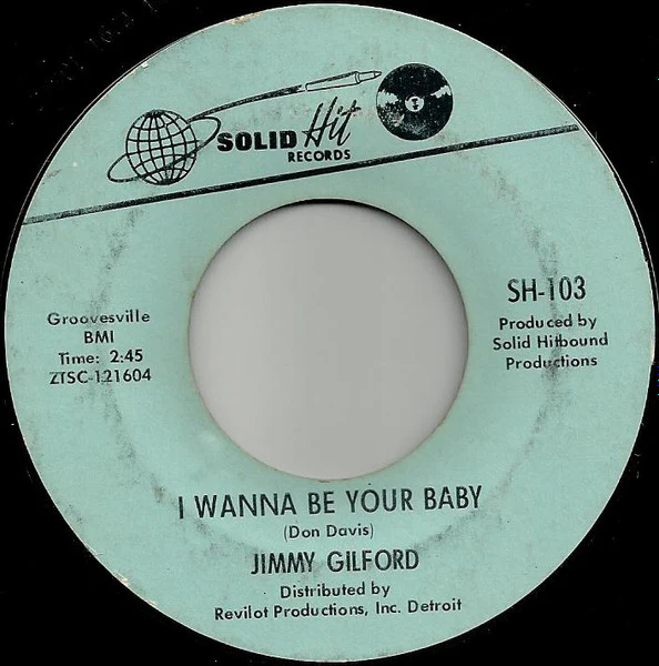 JIMMY GILFORD, I Wanna Be Your Baby / Heartbreaker (Solid Hit; SH-103, US 1966) 7" /G