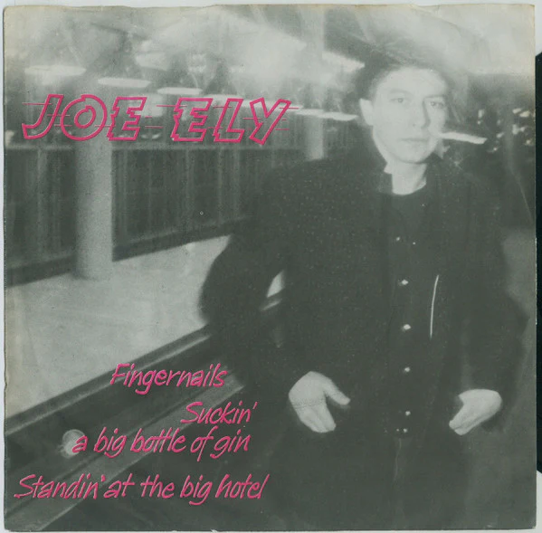 JOE ELY, Fingernails / Suckin' A Big Bottle Of Gin / Standin' At The Big Hotel (MCA Records ; MSAM 3, UK 1980, Picture Sleeve), SALE - Up to 50% Off the Original Price  7" VG+/VG+