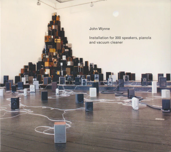 JOHN WYNNE, Installation For 300 Speakers, Pianola And Vacuum Cleaner (Sub Rosa; SR332, Belgium 2011, Gatefold Card Sleeve) CD EX/EX