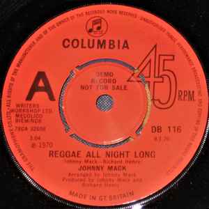 JOHNNY MACK, Reggae All Night Long / A Million Marvelous Feelings (Columbia; DB 116, UK 1970, Promo, 4 prong centre) 7" /EX