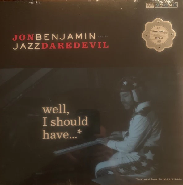 JON BENJAMIN "JAZZ DAREDEVIL", Well, I Should Have... (Learned How To Play Piano) (Sub Pop; SP1151, US 2015) LP VG+/VG+