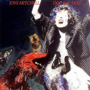 JONI MITCHELL, Dog Eat Dog (Geffen; GEF 26455, UK 1985, Gatefold) LP VG+/VG+