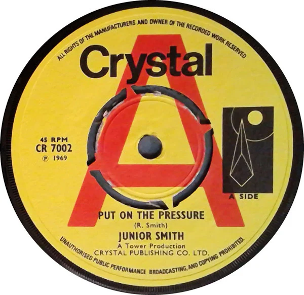 JUNIOR SMITH, Put On The Pressure (Crystal; CR 7002, UK 1969, Promo, 4-Prong Centre) 7" /EX