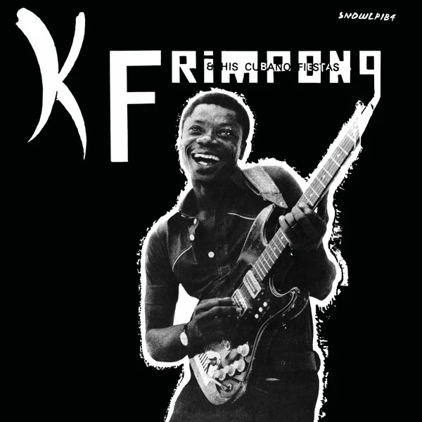 K. FRIMPONG & HIS CUBANO FIESTAS, K. Frimpong & His Cubano Fiestas (Soundway; SNDWLP184, Europe 2025 Reissue) LP NEW/NEW