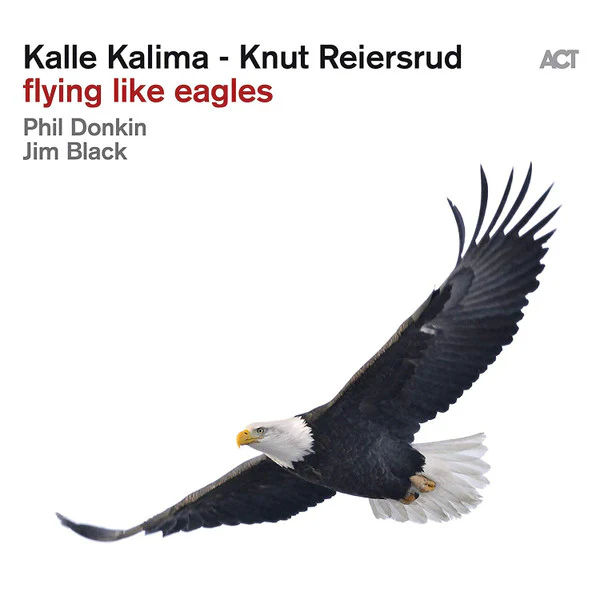 KALLE KALIMA - KNUT REIERSRUD, Flying Like Eagles (ACT; ACT 9888-2, Germany 2019, Digipak) CD VG+/VG+