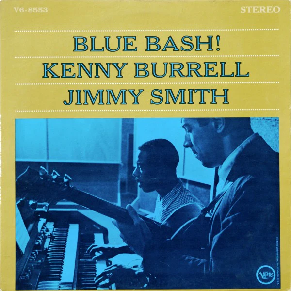 KENNY BURRELL / JIMMY SMITH, Blue Bash! (Verve Records; V6-8553, US Reissue, Pasteback Sleeve, Company Inner, Stereo) LP VG/VG