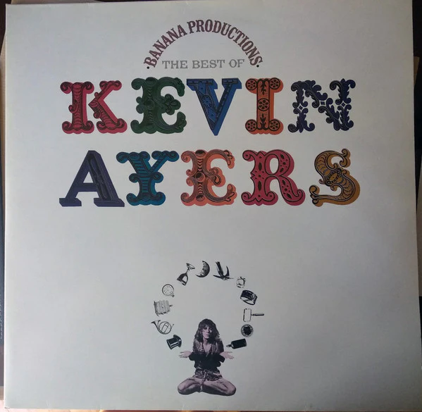 KEVIN AYERS, Banana Productions (The Best Of Kevin Ayers) (Harvest; EM 2032, Europe 1989, Gatefold) 2xLP VG/VG