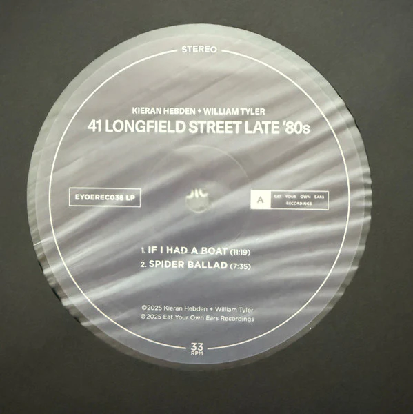 KIERAN HEBDEN, WILLIAM TYLER, 41 Longfield Street Late '80s (Eat Your Own Ears Recordings; EYOEREC 038LP, Europe 2025) LP NEW/NEW - Image 3