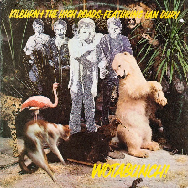 KILBURN AND THE HIGH-ROADS FEATURING IAN DURY, Wotabunch! (Warner Bros; K56513, UK 1978) LP VG/VG