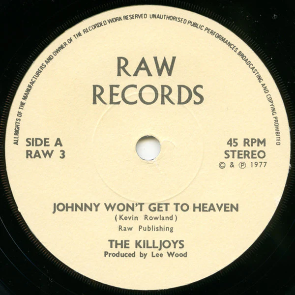 KILLJOYS, Johnny Won't Get to Heaven / Naive (Raw (White Labels); RAW3, UK 1970s Reissue, Picture Sleeve, Kevin Rowland Pre Dexys) 7" G+/VG - Image 3