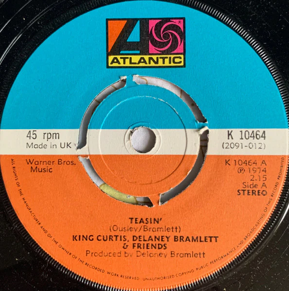KING CURTIS, DELANEY BRAMLETT & FRIENDS, Teasin' / Soulin' (Atlantic; K 10464, UK 1974, Company Sleeve, 4-Prong Centre), SALE - Up to 50% Off the Original Price  7" G+/VG