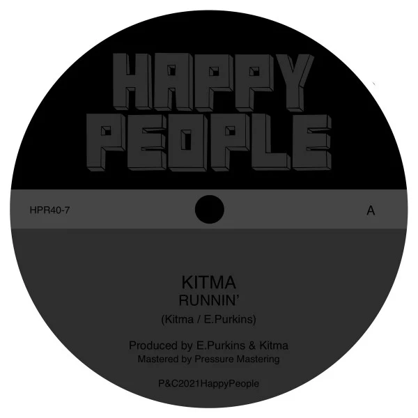 KITMA, Runnin' (Happy People; HPR40-7, UK 2021, Company Sleeve, Limited Edition / Solid Centre / White Vinyl) 7" EX/EX