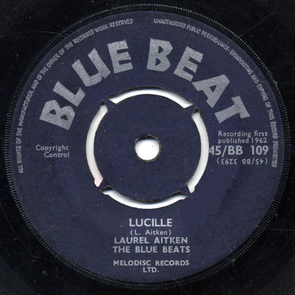 LAUREL AITKEN, THE BLUE BEATS, Lucille / I Love You More Every Day (Blue Beat; 45/BB 109, UK 1962, 4-Prong Centre) 7" /G