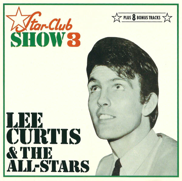 LEE CURTIS AND THE ALL-STARS, Star-Club Show 3 (Repertoire Records; IMS 7012, Germany 1994, Jewel Case, Booklet) CD VG+/VG+