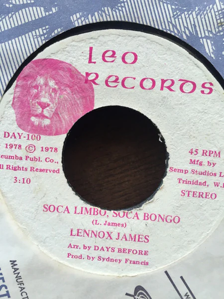 LENNOX JAMES, SYDNEY FRANCIS, Soca Limbo, Soca Bongo / I Need Your Love (Leo Records ; DAY 100, Trinidad & Tobago 1978), SALE - Up to 50% Off the Original Price 7" /VG