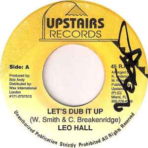 LEO HALL, Let's Dub It Up (Upstairs Records; , US 1980s Reissue) 7" /VG+