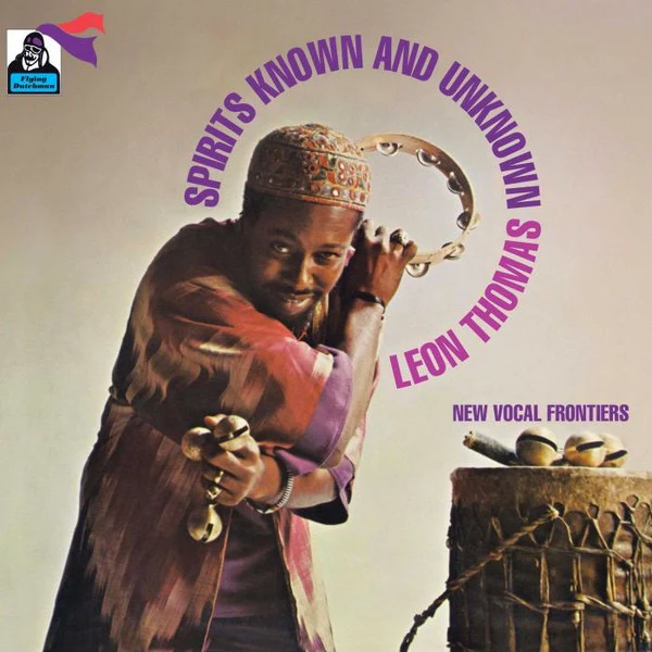 LEON THOMAS, Spirits Known And Unknown (Flying Dutchman; HIQLP 090, 2022, Gatefold) LP NEW/NEW