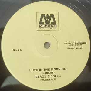 LEROY SIBBLES / NICODEMUS, Love In The Morning (Micron Music Canada; MICCAN 0043, Canada ) 12" /VG