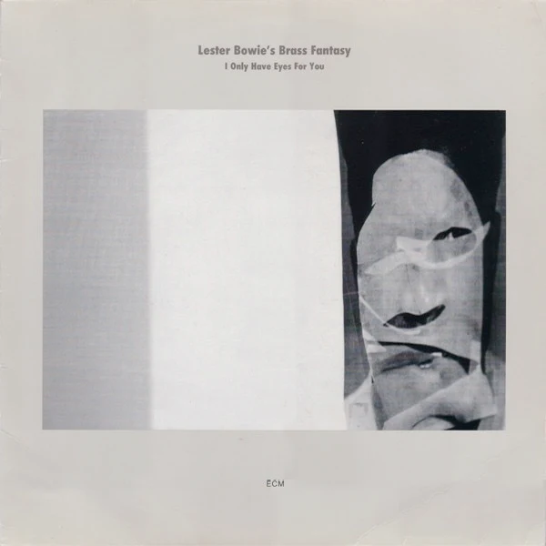 LESTER BOWIE'S BRASS FANTASY, I Only Have Eyes For You (ECM; ECM 1296, Germany 1985, Picture Sleeve) LP VG/VG+