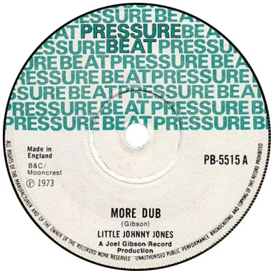 LITTLE JOHNNY JONES / JOE GIBBS AND THE PROFESSIONALS, More Dub (Pressure Beat; PB-5515, UK 1973, Solid Centre) 7" /VG
