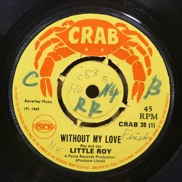 LITTLE ROY / WINSTON SAMUELS, Without My Love / Here I Come Again (Crab; CRAB 39, UK 1969, 4-Prong Centre) 7" /G