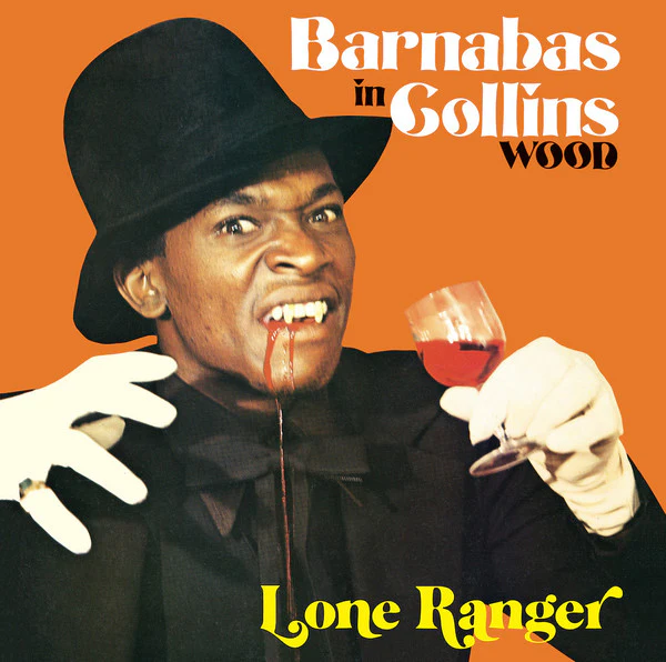LONE RANGER, Barnabas In Collins Wood (Patate Records; PRPLP046, France 2021 Reissue), SALE - Up to 50% Off the Original Price  LP EX/EX