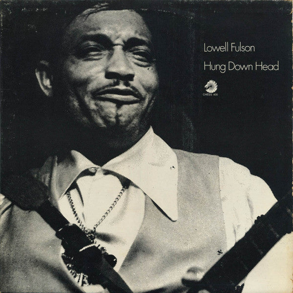 LOWELL FULSON, Hung Down Head (Chess; 408, US 1970) LP VG/VG