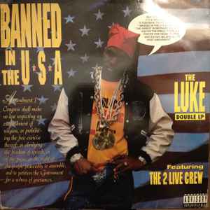 LUKE FEATURING THE 2 LIVE CREW, Banned In The U.S.A. - The Luke LP (Musidisc; 106621, France 1990) LP G+/VG+