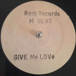 M BEAT, Give Me Love (Renk; 12 RENK T 16, UK 1992, White Label Promo) 12" /G+