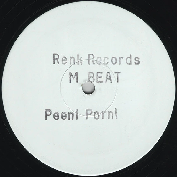 M BEAT, Peeni Porni (Renk Records; 12 RENK T 22, UK 1993, Stamped White Label, Plain Sleeve) 12" /VG