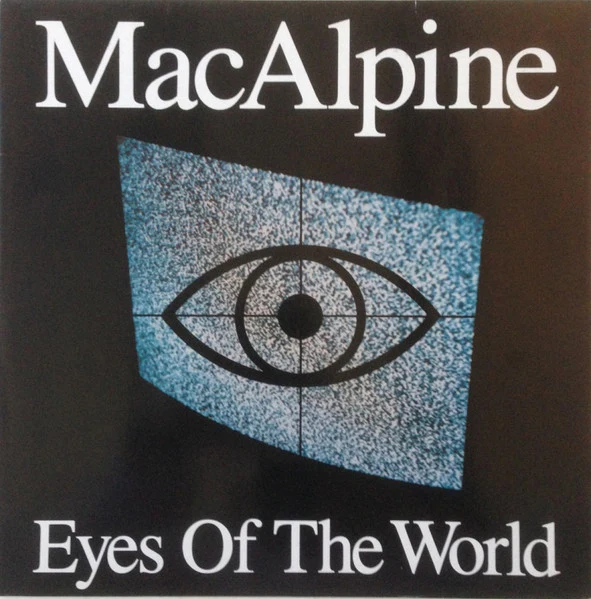 MACALPINE, Eyes Of The World (Squawk; 842 516-1, Europe 1990) LP VG/VG+
