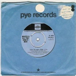 MACEO & ALL THE KING'S MEN, Got To Get' Cha / Thank You For Letting Me Be Myself Again (Part 1) (Pye International; 7N.25571, UK 1971) 7" /G+