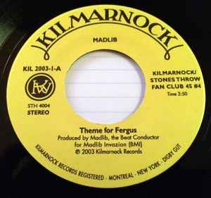MADLIB, Theme For Fergus / Galt Suite #7 (Kilmarnock; KIL 2003-1, US 2003) 7" /EX