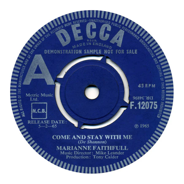 MARIANNE FAITHFULL, Come And Stay With Me/What Have I Done Wrong (Decca; F.12075, UK 1965, Promo, Company Sleeve) 7" VG/G+