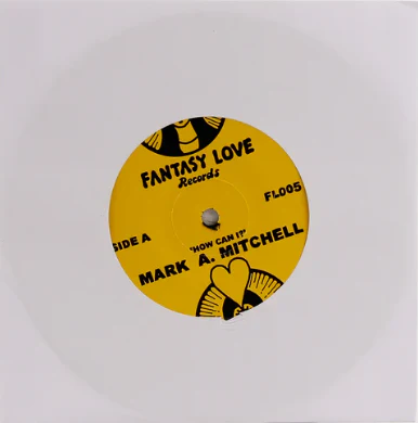 MARK MITCHELL, How Can I? / All Your Love (Fantasy Love Records ; FL005, UK 2019 Reissue, Plain Sleeve, Solid Centre) 7" /EX