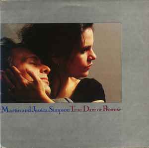 MARTIN & JESSICA SIMPSON*, True Dare Or Promise (Topic Records; 12TS446, UK 1987) LP VG/VG+
