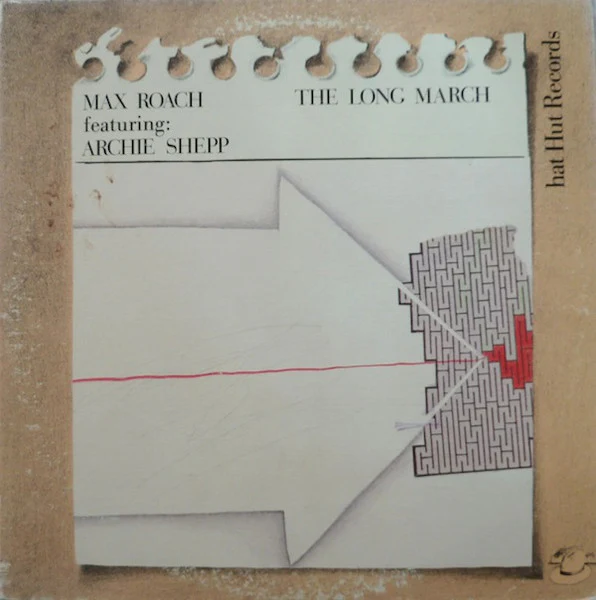 MAX ROACH FEATURING: ARCHIE SHEPP, The Long March (Hat Hut Records; hat Hut THIRTEEN (2R13), US 1980, Gatefold) 2xLP G+/G+
