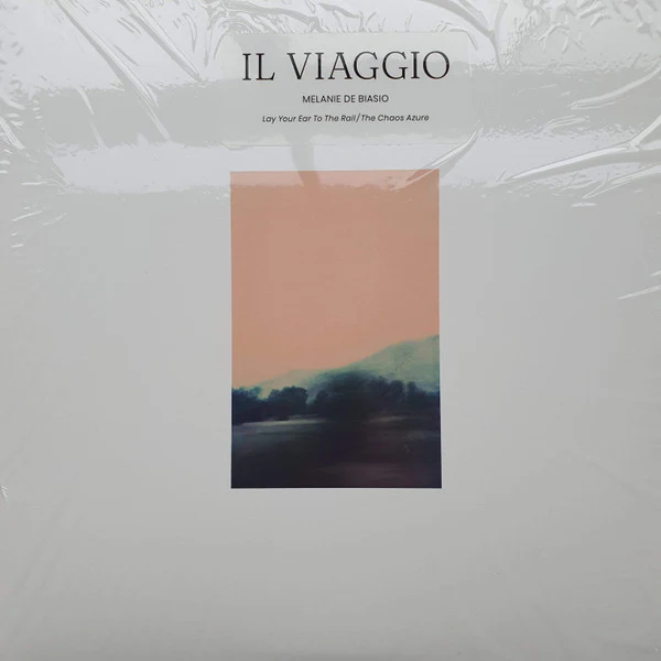 MELANIE DE BIASIO, Il Viaggio (Lay Your Ear To The Rail / The Chaos Azure) ([PIAS] Le Label; PIASLL202LP, Europe 2023, 2 Inners & Booket) 2xLP EX/EX