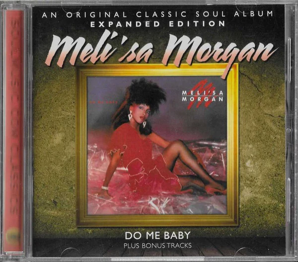 MELI'SA MORGAN, Do Me Baby (Soul Music.com Records; SMCR 5044, UK 2012 Reissue, Super Jewel case) CD M/M