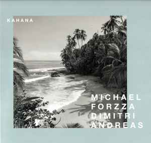 MICHAEL FORZZA & DIMITRI ANDREAS, Kahana (Systematic; SYST0128-6, Germany 2020, Picture Sleeve) 12" G+/VG+