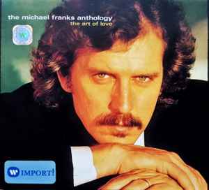 MICHAEL FRANKS, The Michael Franks Anthology: The Art Of Love (Rhino Records; 8122-73856-2, Europe 2003, Card Sleeve) 2xCD VG+/VG+