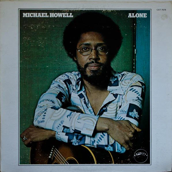 MICHAEL HOWELL, Alone (Catalyst Records; CAT-7615, US 1977) LP G+/VG+
