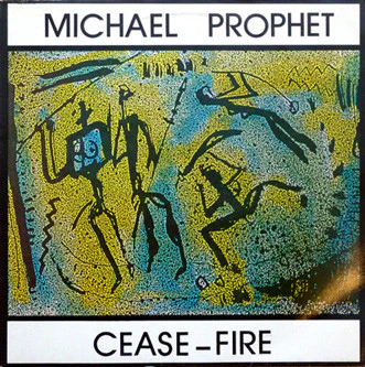 MICHAEL PROPHET, Cease-Fire (Move; , UK 1985) LP G+/G+