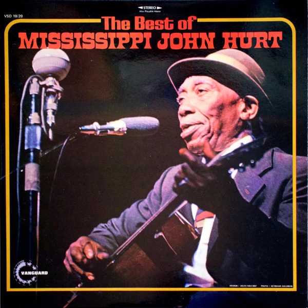 MISSISSIPPI JOHN HURT, The Best Of Mississippi John Hurt (Vanguard; VSD 19/20, France Reissue, Gatefold) LP VG/VG+